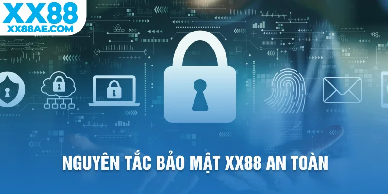 Nguyên tắc bảo mật XX88 an toàn