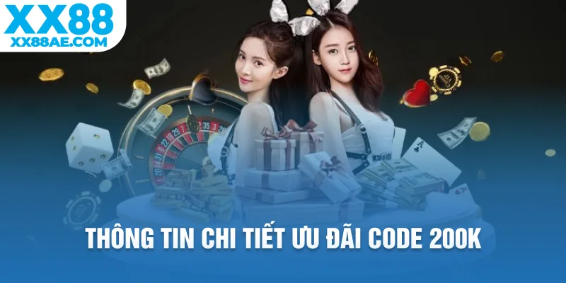 Thông tin chi tiết ưu đãi code 200K